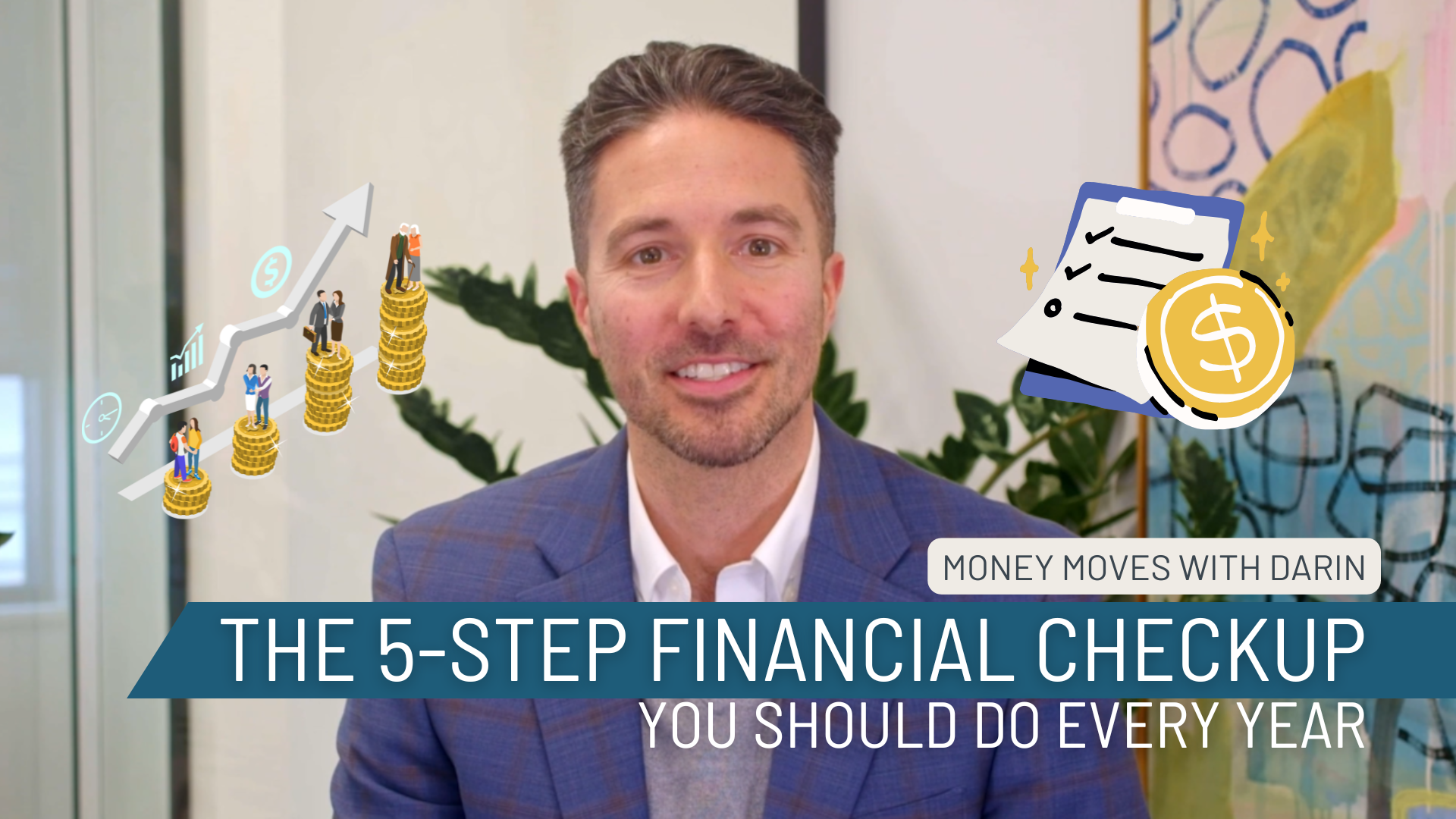 Money Moves with Darin Finance Podcast The 5-Step Financial Checkup You Should Do Every Year | Evans May Wealth Financial Advisor Darin Riddle, CFP®, CWS®, AAMS®