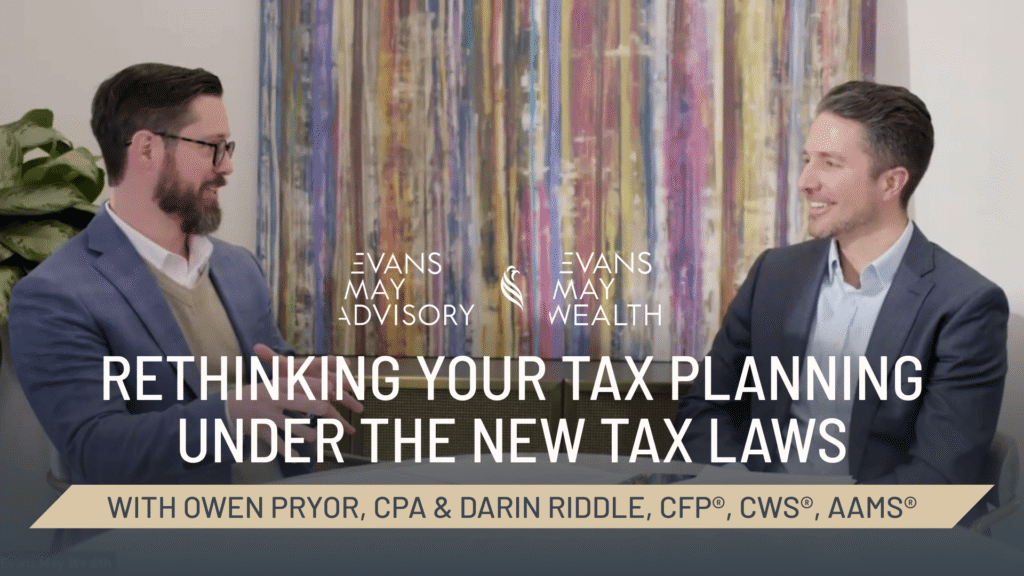 Rethinking Your Tax Planning Under the New Tax Laws with Owen Pryor and Darin Riddle