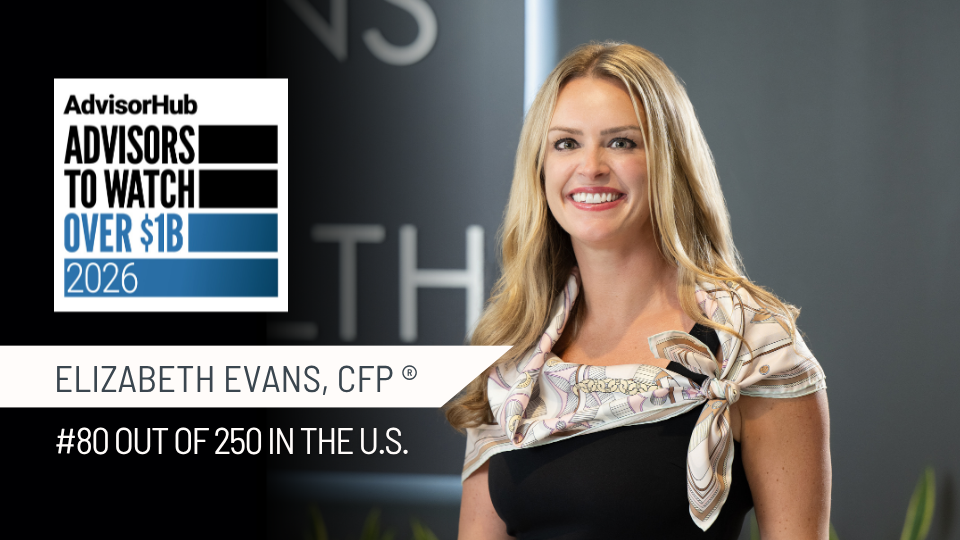Elizabeth Evans, CFP AdvisorHub 250 Advisors to Watch Over $1B 2026 Award thumbnail