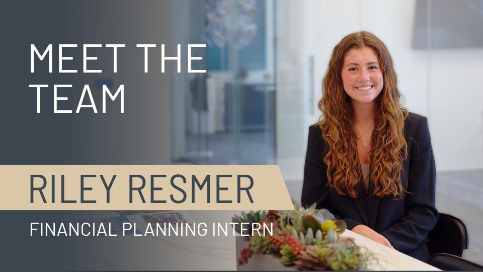 Meet the Team Riley Resmer Financial Planning Intern