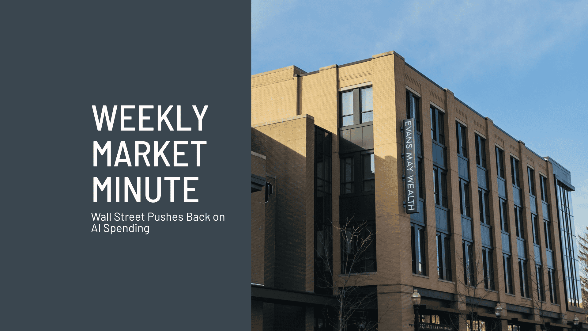 Weekly Market Minute July 25, 2026 Wall Street Pushes Back on AI Spending