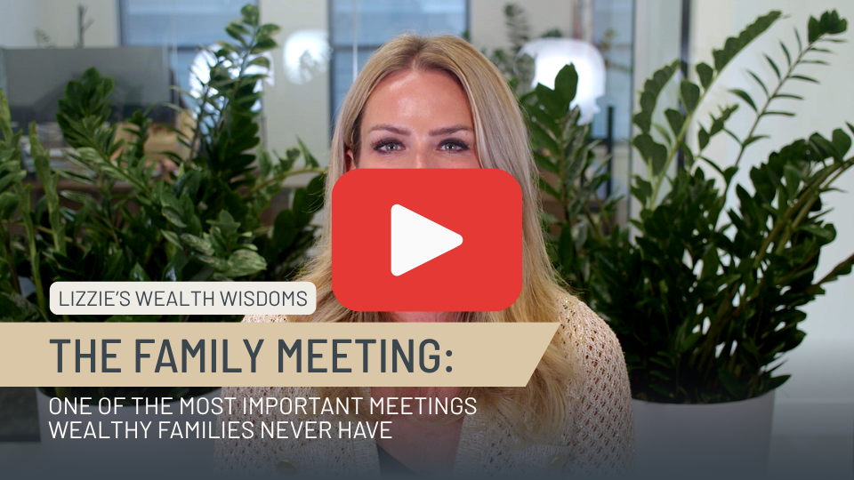 Lizzie's Wealth Wisdoms EP12 The Family Meeting
